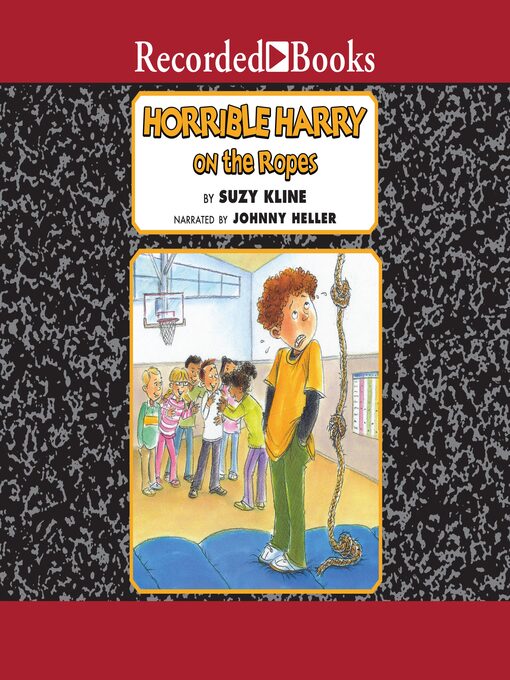 Title details for Horrible Harry on the Ropes by Suzy Kline - Wait list